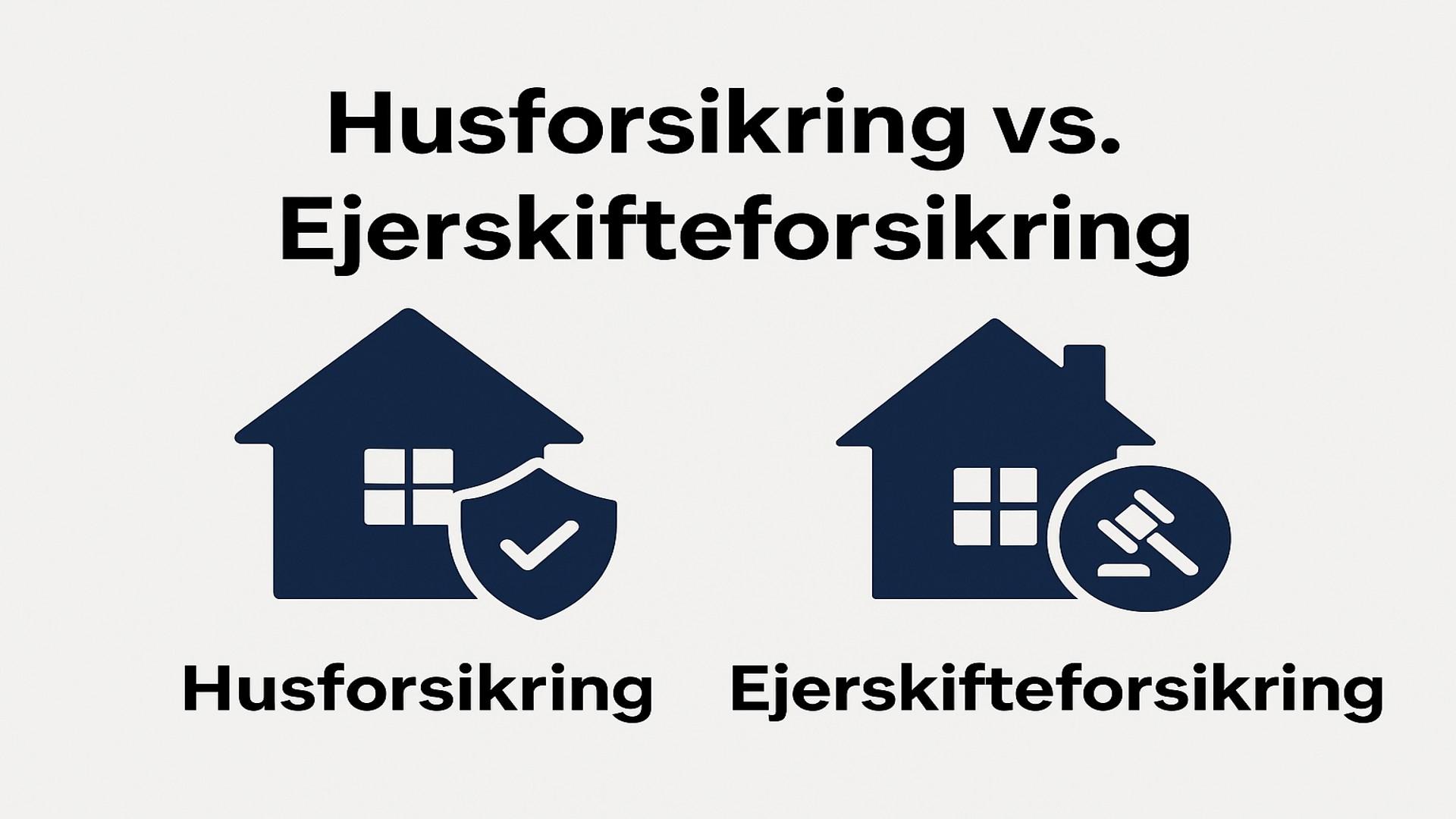 Husforsikring vs. ejerskifteforsikring: Hvad skal du vælge som boligejer?