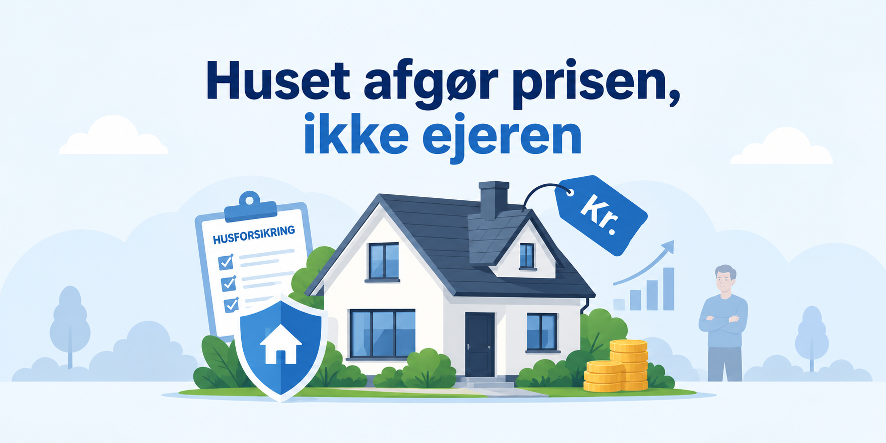 Huset afgør prisen, ikke ejeren